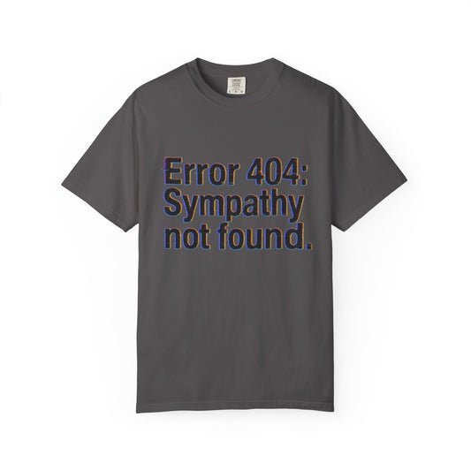 Error 404 Unisex Garment-Dyed T-shirt