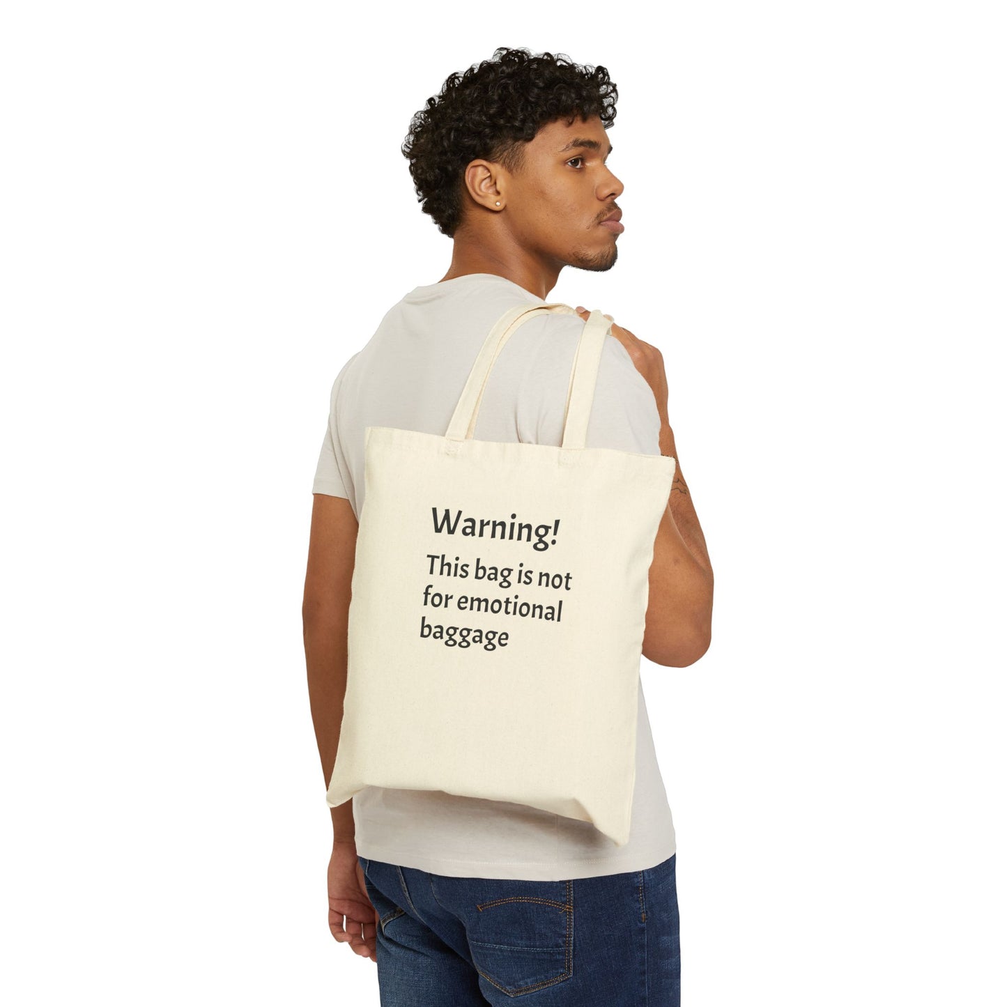 Warning! This bag is not for emotional baggage Cotton Canvas Tote Bag