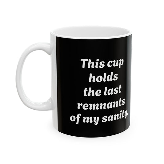 Last Remnants of Sanity Mug